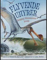 Flyvende uhyrer : dengang dinosaurerne levede