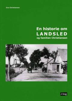 En historie om Landsled og familien Christiansen