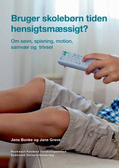 Bruger skolebørn tiden hensigtsmæssigt? : om søvn, spisning, motion, samvær og trivsel