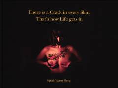 There is a crack in every skin, that's how life gets in