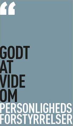 Godt at vide om personlighedsforstyrrelser