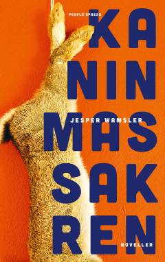 Kaninmassakren : noveller