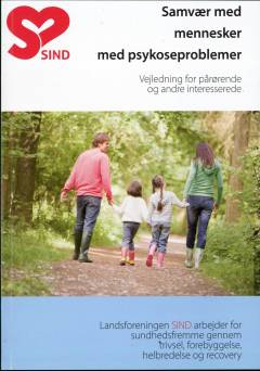 Samvær med mennesker med psykoseproblemer : vejledning for pårørende og andre interesserede