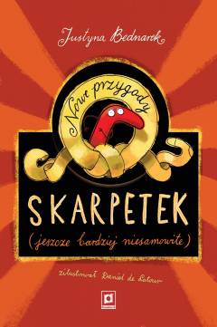 Nowe przygody skarpetek : (jeszcze bardziej niesamowite)