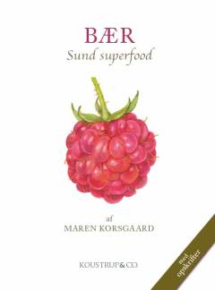 Bær : velsmagende vitaminbomber