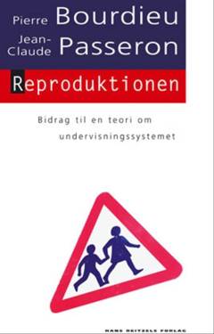 Reproduktionen : bidrag til en teori om undervisningssystemet