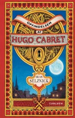 Opfindelsen af Hugo Cabret : en roman i ord og billeder
