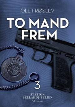 To mand frem - : politiroman