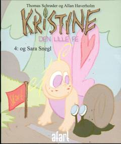 Kristine - den lille fe. Bind 4 : - og Sara Snegl