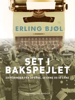 Set i bakspejlet. Erindringer fra 30’erne, 40’erne og 50’erne
