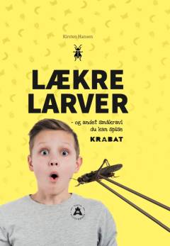Lækre larver og andet småkravl du kan spise