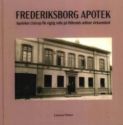 Frederiksborg Apotek 1792-2022 : apoteker Lintrups baggrund med tråde til Bornholm