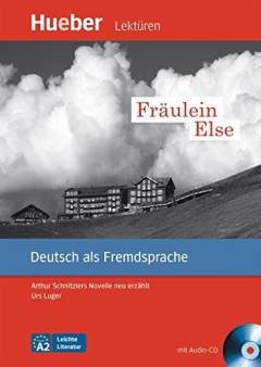 Fräulein Else : Arthur Schnitzlers Novelle