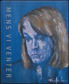 Mens vi venter : en udstilling om Thomas Kluges ungdomsværker 1989-1994