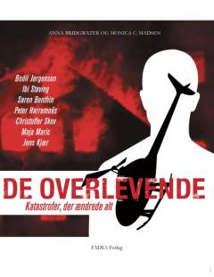 De overlevende : katastrofer, der ændrede alt