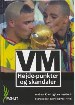 VM - højdepunkter og skandaler (Letlæsning)