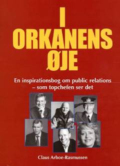 I orkanens øje : en inspirationsbog om public relations - som topchefen ser det