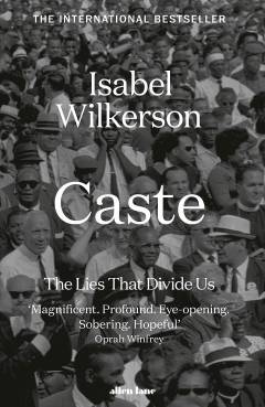 Caste : the lies that divide us