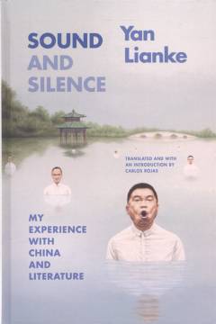 Sound and silence : my experience with China and literature