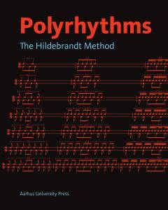 Polyrhythms : the Hildebrand Method