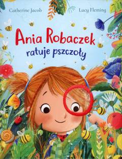 Ania Robaczek ratuje pszczoły