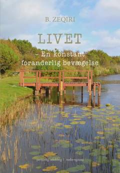 Livet : en konstant foranderlig bevægelse