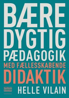 Bæredygtig pædagogik med fællesskabende didaktik
