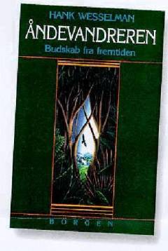 Åndevandreren : budskab fra fremtiden