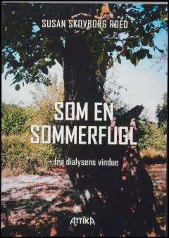 Som en sommerfugl : fra dialysens vindue