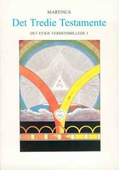 Det tredie Testamente : det evige verdensbillede. Bind 1