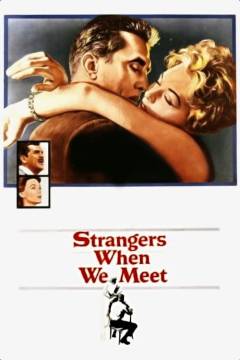 Strangers when we meet