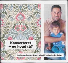 Konverteret - og hvad så? : nydanske konvertitter i folkekirkelige fællesskaber