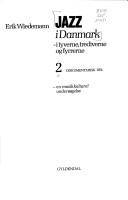 Jazz i Danmark : i tyverne, trediverne og fyrrerne. Bind 1 : Tekstdel : en musikkulturel undersøgelse