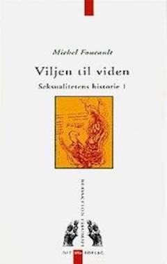 Viljen til viden : seksualitetens historie 1