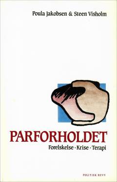 Parforholdet : forelskelse, krise, terapi