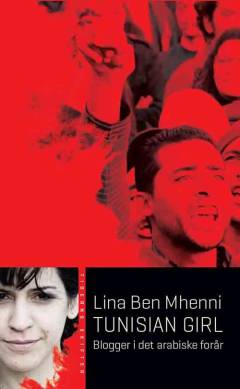 Tunisian girl : blogger i det arabiske forår