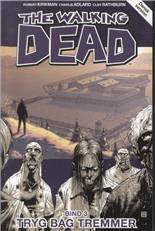The walking dead. Bind 3 : Tryg bag tremmer