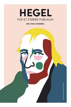 Hegel - for et større publikum : Informations fejring af Georg Wilhelm Friedrich Hegels 250-års fødselsdag