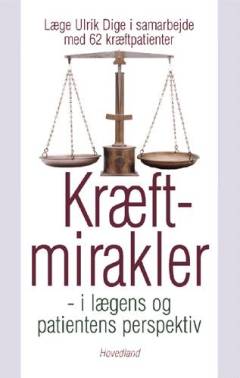 Kræftmirakler : i lægens og patientens perspektiv