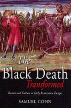 The black death transformed : disease and culture in early renaissance Europe