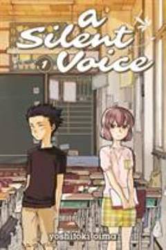 A silent voice. Volume 1