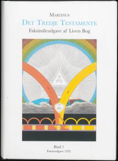 Det Tredje Testamente : faksimileudgave af Livets Bog. Bind 1 : Førsteudgave 1932