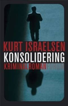 Konsolidering : kriminalroman