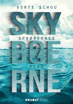 Skyboerne - oprørernes plan