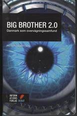 Big Brother 2.0 : Danmark som overvågningssamfund
