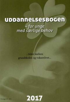 Ud i fremtiden : bogen for unge med særlige behov : fra grundskole til voksenliv med et handicap. Årgang 2021