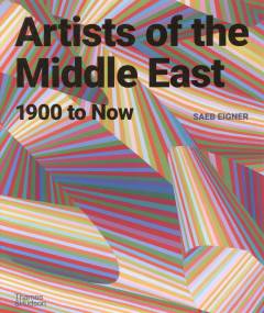 Artists of the Middle East : 1900 to now