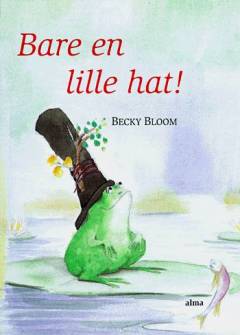 Bare en lille hat!