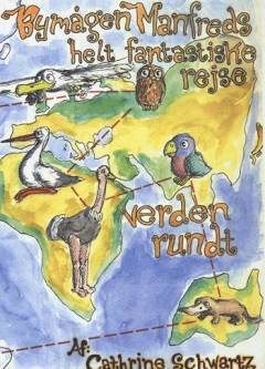 Bymågen Manfreds helt fantastiske rejse verden rundt