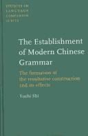 The establishment of modern Chinese grammar : the formation of the resultative construction and its effects